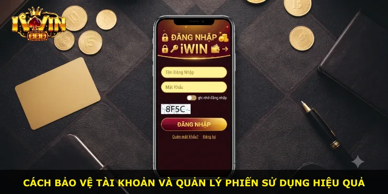 Cách bảo vệ tài khoản và quản lý phiến sử dụng hiệu quả