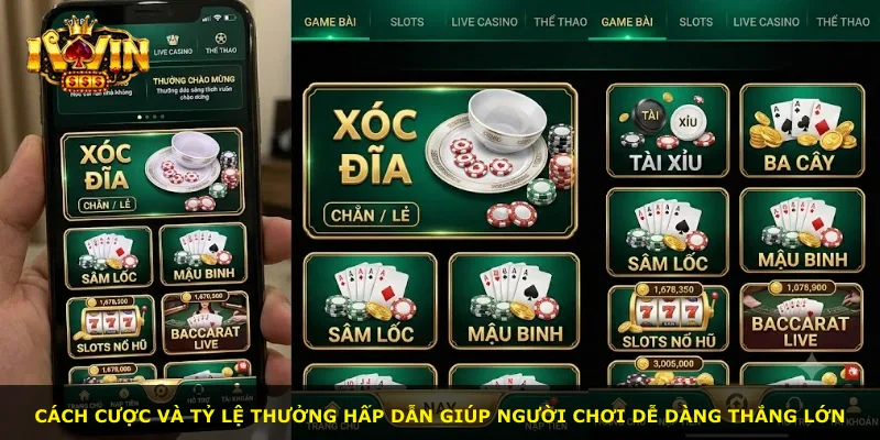 Cách cược và tỷ lệ thưởng hấp dẫn giúp người chơi dễ dàng thắng lớn