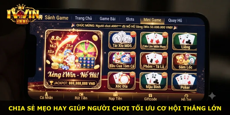 Chia sẻ mẹo hay giúp người chơi tối ưu cơ hội thắng lớn