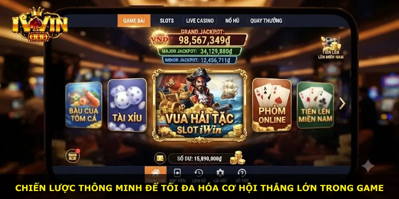 Chiến lược thông minh để tối đa hóa cơ hội thắng lớn trong game
