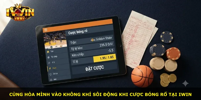 Cùng hòa mình vào không khí sôi động khi cược bóng rổ tại iWin