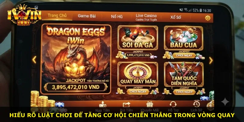 Hiểu rõ luật chơi để tăng cơ hội chiến thắng trong vòng quay
