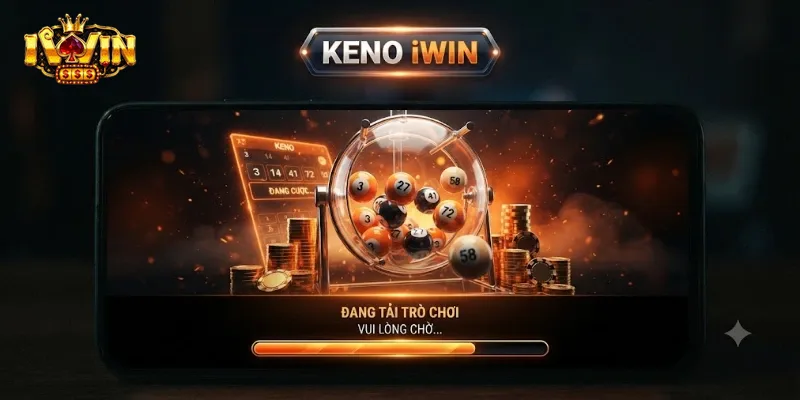 Keno IWin Trải Nghiệm Số Nhanh, Chơi Vui Thưởng Lớn Mỗi Ngày
