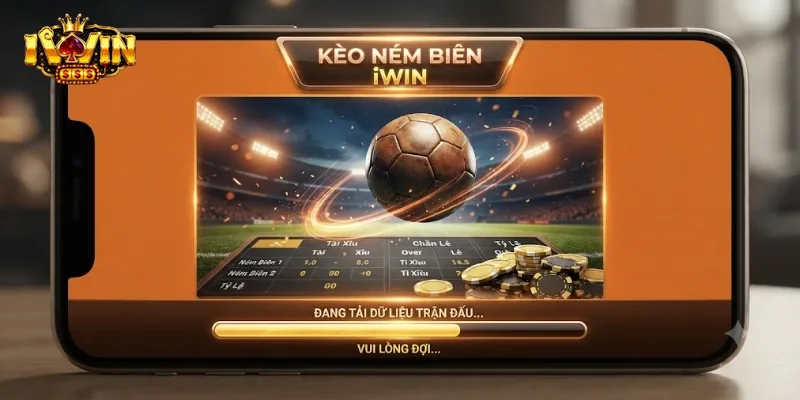 Kèo Ném Biên IWin Là Gì? Cách Đọc Kèo Chuẩn Và Dễ Hiểu Cho Người Mới
