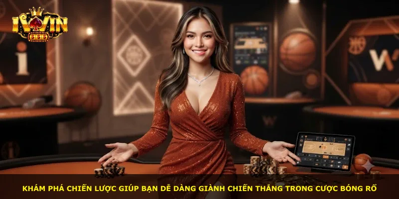 Khám phá chiến lược giúp bạn dễ dàng giành chiến thắng trong cược bóng rổ