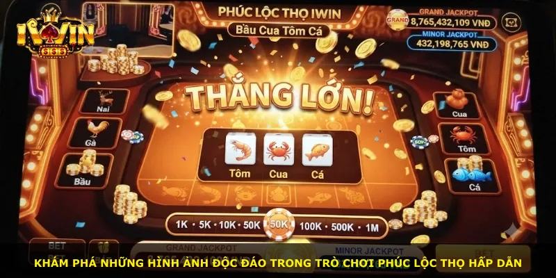 Khám phá những hình ảnh độc đáo trong trò chơi Phúc Lộc Thọ hấp dẫn
