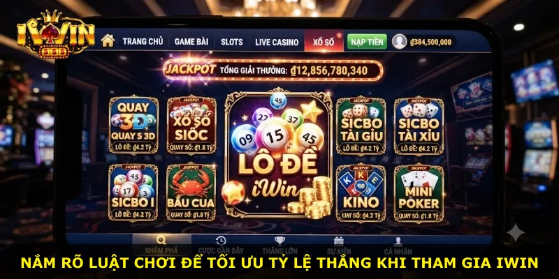 Nắm rõ luật chơi để tối ưu tỷ lệ thắng khi tham gia iWin