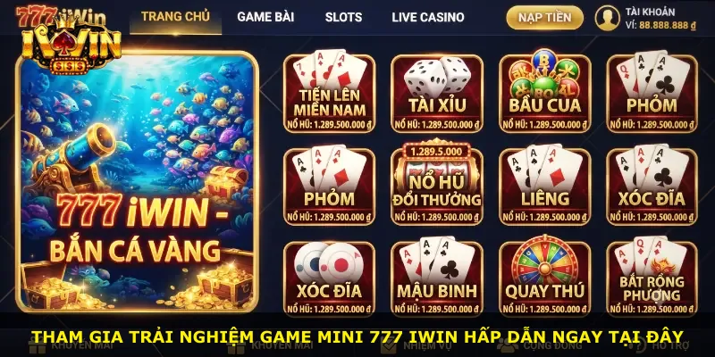 Tham gia trải nghiệm game mini 777 iWin hấp dẫn ngay tại đây