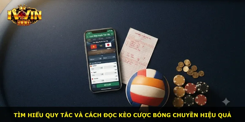 Tìm hiểu quy tắc và cách đọc kèo cược bóng chuyền hiệu quả